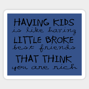 Parenting Funny Quotes about Kids Magnet